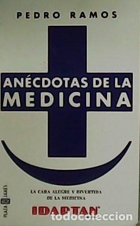 Livres: RAMOS, Pedro.- - Anécdotas de la Medicina. La cara alegre y divertida de la medicina.