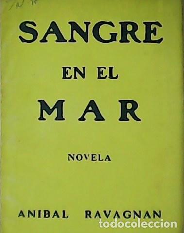 Libros: RAVAGNAN, Anibal.- - Sangre en el mar. Novela. - Foto 1
