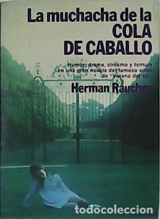 Libros: RAUCHER, Herman.- - La muchacha de la cola de caballo. - Foto 1
