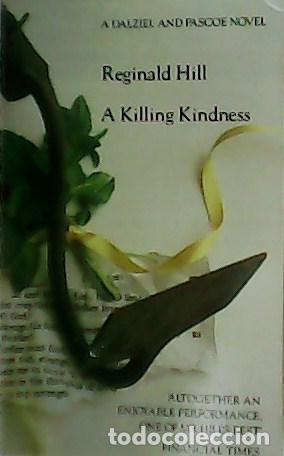 Libros: Reginald, HILL.- - Reginald Hill. A Killing Kindness. - Foto 1