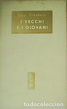 Libros: PIRANDELLO, Luigi.- - I vecchi e i Giovani. - Foto 1