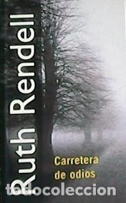 Libros: RENDLL, Ruth.- - Carretera de odios. Novela. - Foto 1