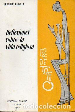 Libri di seconda mano: PIRONIO, Eduardo.- - Reflexiones sobre la vida religiosa. Colecci&oacute;n de escritos y conferencias del E