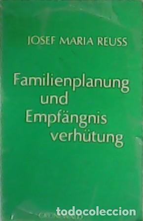 Livros em segunda m&atilde;o: REUSS, Josef Maria.- - Familienplanung und Empf&auml;ngnisverh&uuml;tung.
