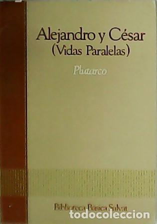 Libros: PLUTARCO.- - Alejandro y C&eacute;sar (Vidas paralelas). - Foto 1