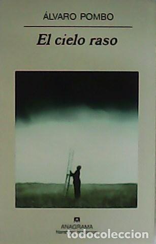 Libros: POMBO, &Aacute;lvaro.- - El cielo raso. - Foto 1