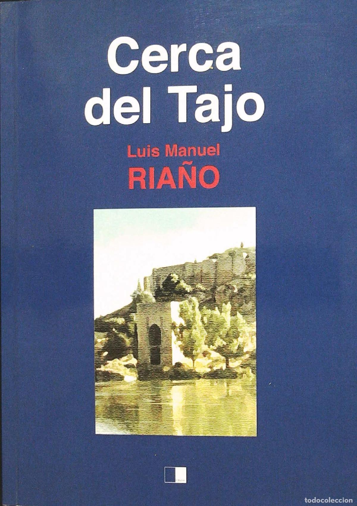 Libros: RIA&Ntilde;O G&Oacute;MEZ, Luis Manuel.- - Cerca del Tajo. - Foto 1