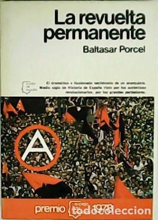 Libros: PORCEL, Baltasar.- - La revuelta permanente. - Foto 1