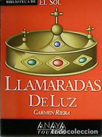 Libros: RIERA, Carmen.- - Llamaradas de luz. - Foto 1