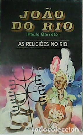Libros: RIO, Jo&acirc;o do.- - As Religi&ocirc;es no Rio - Foto 1