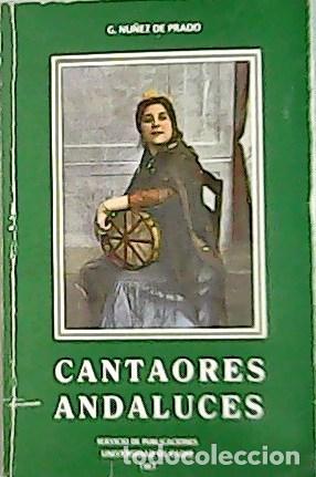 Libros: PRADO, G. N&uacute;&ntilde;ez de.- - Cantaores andaluces. - Foto 1