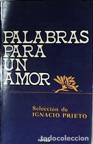 Libros: PRIETO, Ignacio.- - Palabras para un amor. - Foto 1