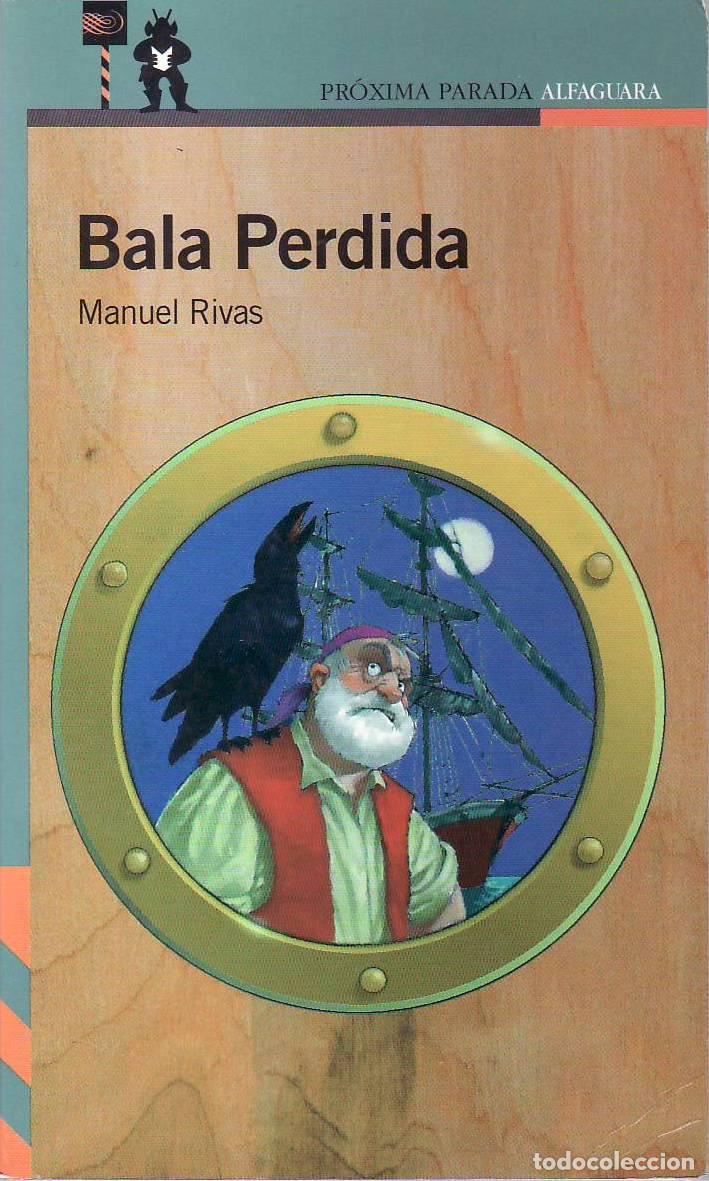 Libros: RIVAS, Manuel.- - Bala perdida. - Foto 1