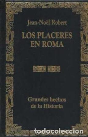 Libros: ROBERT, Jean-No&euml;l.- - Los placeres en Roma. - Foto 1