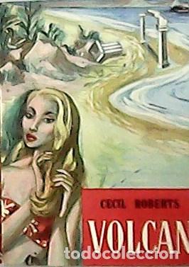 Libros: ROBERTS, Cecil.- - Volc&aacute;n. Versi&oacute;n Espa&ntilde;ola de Jacinto Leon. - Foto 1