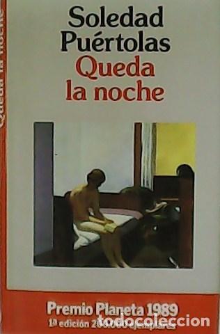 Libros: PU&Eacute;RTOLAS, Soledad.- - Queda la noche. Premio Planeta 1989. - Foto 1