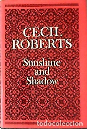 Libros: ROBERTS, Cecil.- - Sunshine and Shadow. - Foto 1