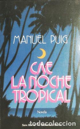 Libros: PUIG, Manuel.- - Cae la noche tropical. - Foto 1