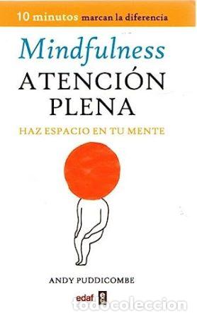 Libros: PUDDICOMBE, Andy.- - Mindfulness. Atenci&oacute;n plena Haz espacio en tu mente. - Foto 1