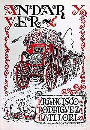 Libros: RODR&Iacute;GUEZ BATLLORI, Francisco.- - Andar y ver. - Foto 1