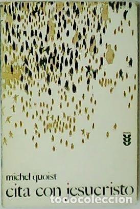 Libros: QUOIST, Michel.- - Cita con Jesucristo. - Foto 1