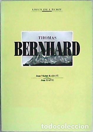 Libros: RABAT&Eacute;, Jean-Michel y Jean DAIVE.- - Thomas Bernhard. - Foto 1