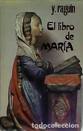Libros: RAGUIN, Yves.- - El libro de Mar&iacute;a. - Foto 1