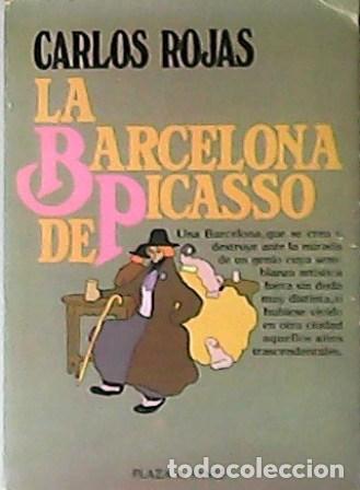 Libros: ROJAS, Carlos.- - La Barcelona de Picasso. - Foto 1