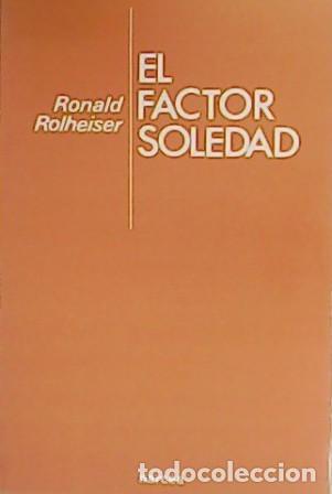 Libros: ROLHEISER, Ronald.- - El factor soledad.