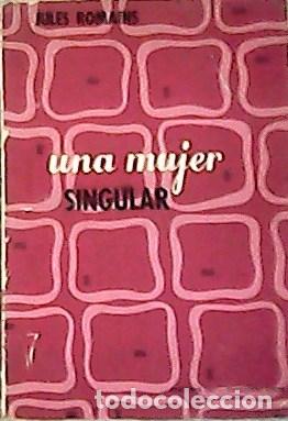 Libros: ROMAINS, Jules.- - Una mujer singular. Traducci&oacute;n de Alfredo Darnell. - Foto 1