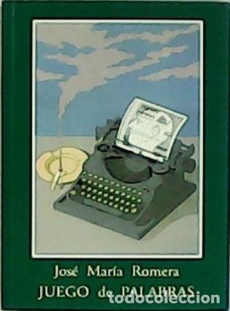 Libros: ROMERA, Jos&eacute; Mar&iacute;a.- - Juego de palabras. - Foto 1