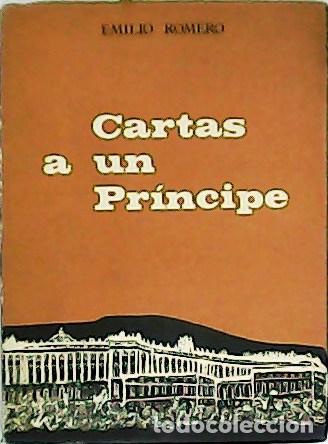 Libros: ROMERO, Emilio.- - Cartas a un pr&iacute;ncipe. - Foto 1