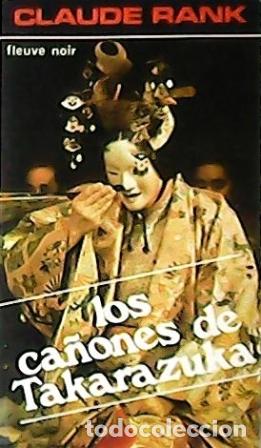 Libros: RANK, Claude.- - Los ca&ntilde;ones de Takarazuka. Novela. - Foto 1