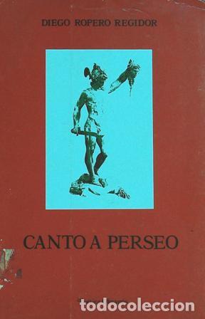 Libros: ROPERO REGIDOR, Diego.- - Canto a perseo. - Foto 1