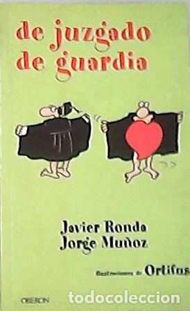 Libros: RONDA, Javier y Jorge MU&Ntilde;OZ.- - De juzgado de guardia - Foto 1
