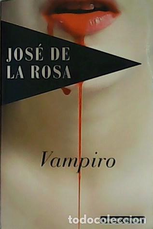 Libros: ROSA, Jos&eacute; de la.- - Vampiro. - Foto 1