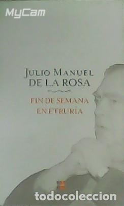 Libros: ROSA, Julio Manuel de la.- - Fin de semana en Etruria. - Foto 1