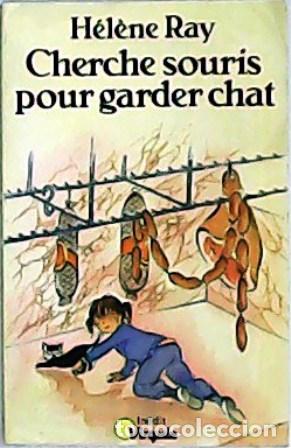 Libros: RAY, H&eacute;l&egrave;ne.- - Cherche souris pour garder chat. - Foto 1