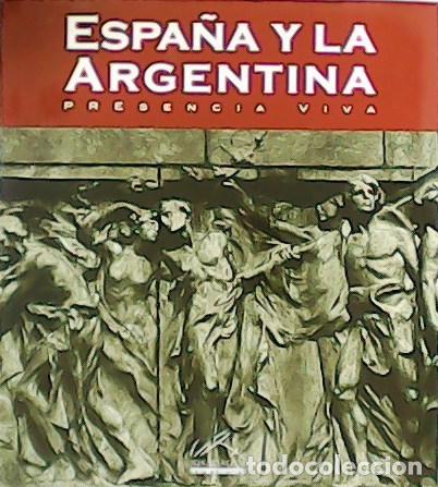 Libri di seconda mano: ROSSI, Jorge (ed).- - Espa&ntilde;a y La Argentina. Presencia viva.