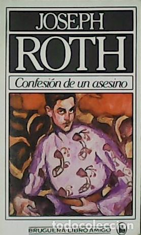 Libros: ROTH, Joseph.- - Confesi&oacute;n de un asesino. - Foto 1