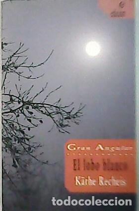 Libros: RECHEIS, Kathe.- - El Lobo Blanco. - Foto 1