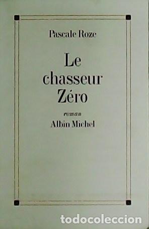Libros: ROZE, Pascale.- - Le chasseur Z&eacute;ro. Roman. - Foto 1