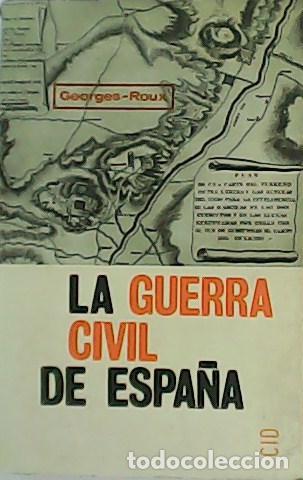 Libros: ROUX, Georges.- - La Guerra Civil de Espa&ntilde;a. - Foto 1