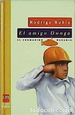 Libros: RUBIO, Rodrigo.- - El amigo Dwnga. - Foto 1