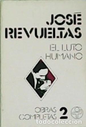 Libros: REVUELTAS, Jos&eacute;.- - El luto humano. - Foto 1