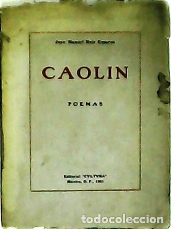 Libros: RUIZ ESPARZA, Juan.- - Caolin. Poemas. - Foto 1