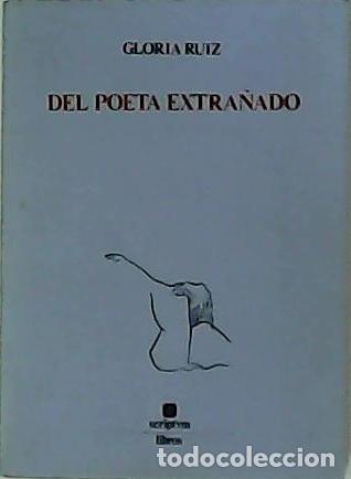 Libros: RUIZ, Gloria.- - Del poeta extra&ntilde;ado. - Foto 1
