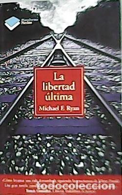 Libros: RYAN, Michael F.- - La libertad &uacute;ltima. - Foto 1