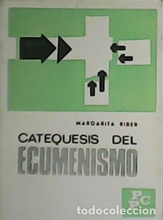 Libros: RIBER, Margarita.- - Catequesis del Ecumenismo. - Foto 1