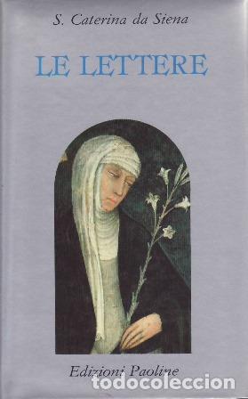 Libros: S.CATERINA DA SIENA.- - Le Lettere. Letture Cristiane del secondo millennio. A cura di D. Umberto Me